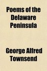 Poems of the Delaware Peninsula