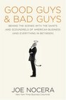 Good Guys and Bad Guys Behind the Scenes with the Saints and Scoundrels of American Business