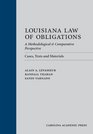 Louisiana Law of Obligations A Methodological  Comparative Perspective Cases Texts and Materials