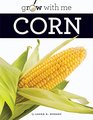 Corn Grow with Me