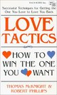 Love Tactics How to Win the One You Want