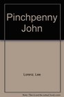 Pinchpenny John