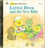Little Duck and the new baby (A First little golden book)