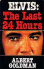 Elvis The Last Twentyfour Hours