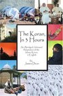 The Koran in 3 Hours An Abridged Unbiased Adaptation of the Islamic Koran in English