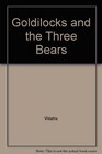 Goldilocks and the Three Bears