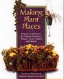 Making Plant Places Original Projects for Making Containers Boxes Baskets Hangers  Stands