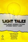 Light Tales Five Short Science Fiction Stories About Light