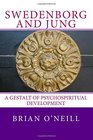 Swedenborg and Jung A Gestalt of Psychospiritual Development