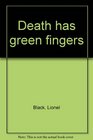 Death Has Green Fingers