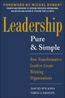 Leadership Pure and Simple How Transformative Leaders Create Winning Organizations