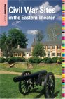 Insiders' Guide to Civil War Sites in the Eastern Theater, 3rd (Insiders' Guide Series)