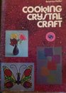 Cooking Crystal Craft