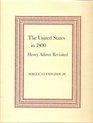 The United States in 1800 Henry Adams Revisited