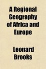 A Regional Geography of Africa and Europe
