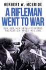 A Rifleman Went To War