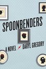 Spoonbenders: A novel