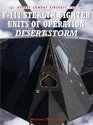 F117 Stealth Fighter Units in Operation Desert Storm
