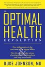 The Optimal Health Revolution: How Inflammation Is the Root Cause of the Biggest Killers and How the Cutting-edge Sceince of Nutrigenomics Can Transform Your Long-term Health
