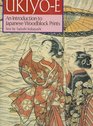 UkiyoE An Introduction to Japanese Woodblock Prints