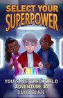 Select Your Superpower You Save The World Adventure 1