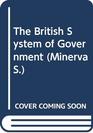 The British System of Government