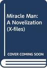 Miracle Man A Novelization