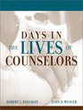 Days in the Lives of Counselors