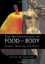 The Anthropology of Food and Body