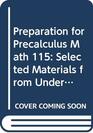 Preparation for Precalculus Math 115 Selected Materials from Understanding Intermediate Algebra