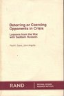 Deterring or Coercing Opponents in Crisis Lessons from the War With Saddam Hussein