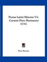 Poetae Latini Minores V2 Curante Petro Burmanno
