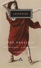 The Oresteia : Agamemnon, Choephoroe, Eumenides (Everyman's Library (Cloth))