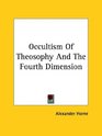 Occultism of Theosophy and the Fourth Dimension