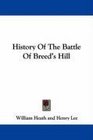 History Of The Battle Of Breed's Hill