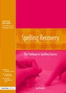 Spelling Recovery The Pathway to Spelling Success