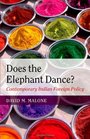 Does the Elephant Dance Contemporary Indian Foreign Policy