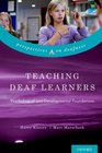 Teaching Deaf Learners Psychological and Developmental Foundations