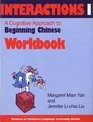 Workbook for Interactions I A Cognitive Approach to Beginning Chinese