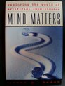 Mind Matters Exploring the World of Artificial Intelligence