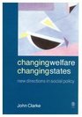 Changing Welfare Changing States New Directions in Social Policy