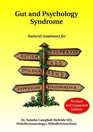 Gut and Psychology Syndrome: Natural Treatment for Autism, Dyspraxia, A.D.D., Dyslexia, A.D.H.D., Depression, Schizophrenia