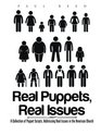 Real Puppets Real Issues A Collection of Puppet Scripts Addressing Real Issues in the American Church