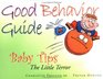 Good Behavior Guide Baby Tips Little Terror