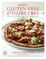 Simply Gluten Free  Dairy Free Breakfasts Lunches Treats Dinners Desserts