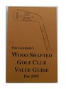 Wood Shafted Golf Club Value Guide 1995