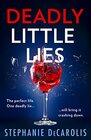 Deadly Little Lies An utterly addictive psychological thriller for 2021 from USA Today bestselling author of The Guilty Husband