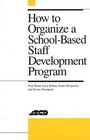 How to Organize a SchoolBased Staff Development Program