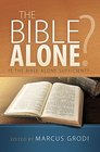 The Bible Alone Is the Bible Alone Sufficient