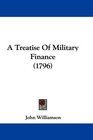 A Treatise Of Military Finance